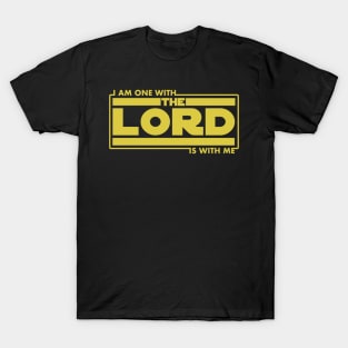 I Am One With The Lord The Lord Is With Me Christian T-Shirt